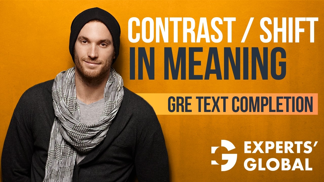 Contrast or Shift in Meaning Based GRE Text Completion (TC) | Experts’ Global GRE Prep