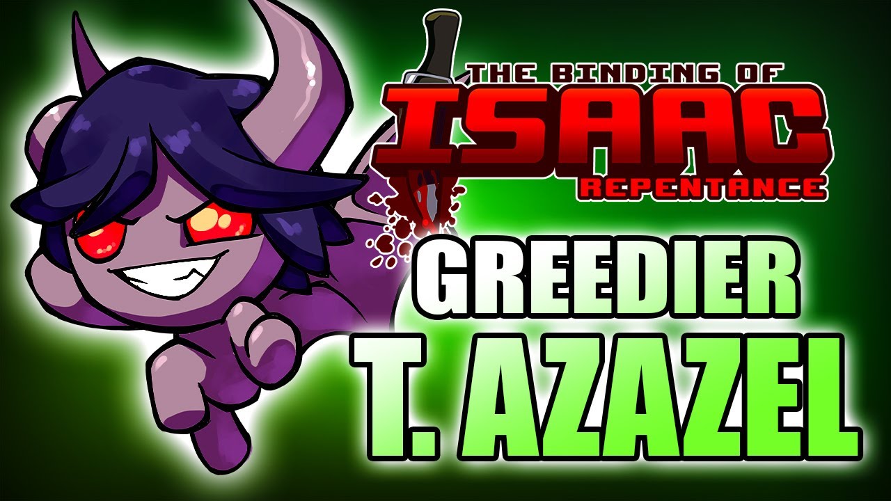 Tainted Azazel Greedier Run - Hutts Streams Repentance
