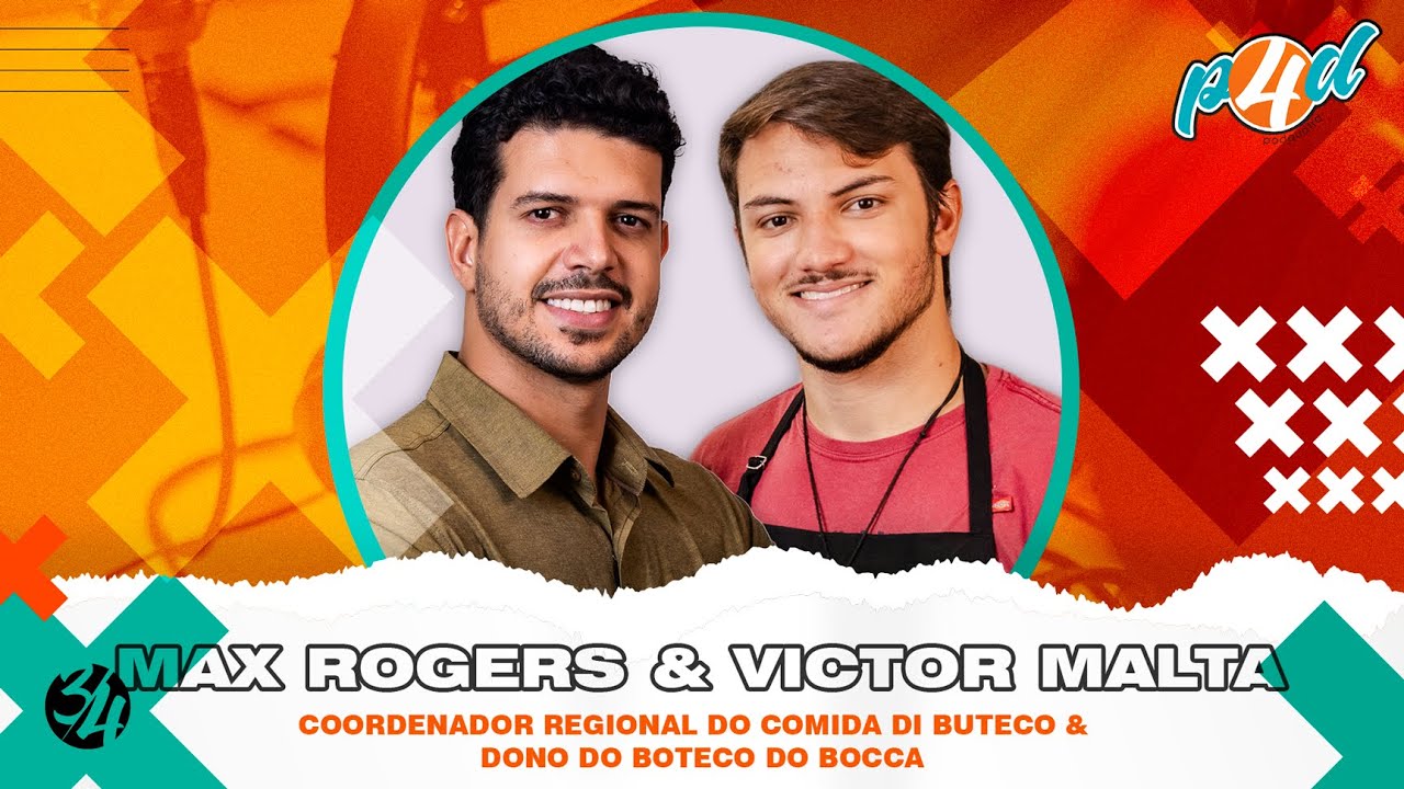 MAX ROGERS [COORD. REGIONAL DO COMIDA DI BUTECO] E VICTOR MALTA [DONO DO BOTECO DO BOCCA] - Ep. #307