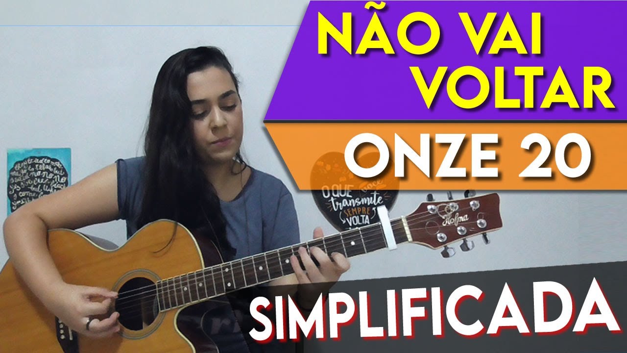 COMO tocar NÃO VAI VOLTAR – ONZE 20 no Violão – SIMPLIFICADA
