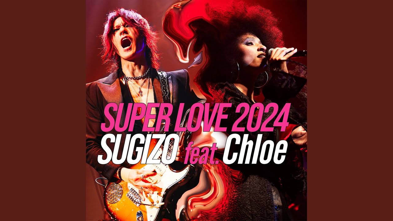 SUPER LOVE 2024 (feat. Chloe)