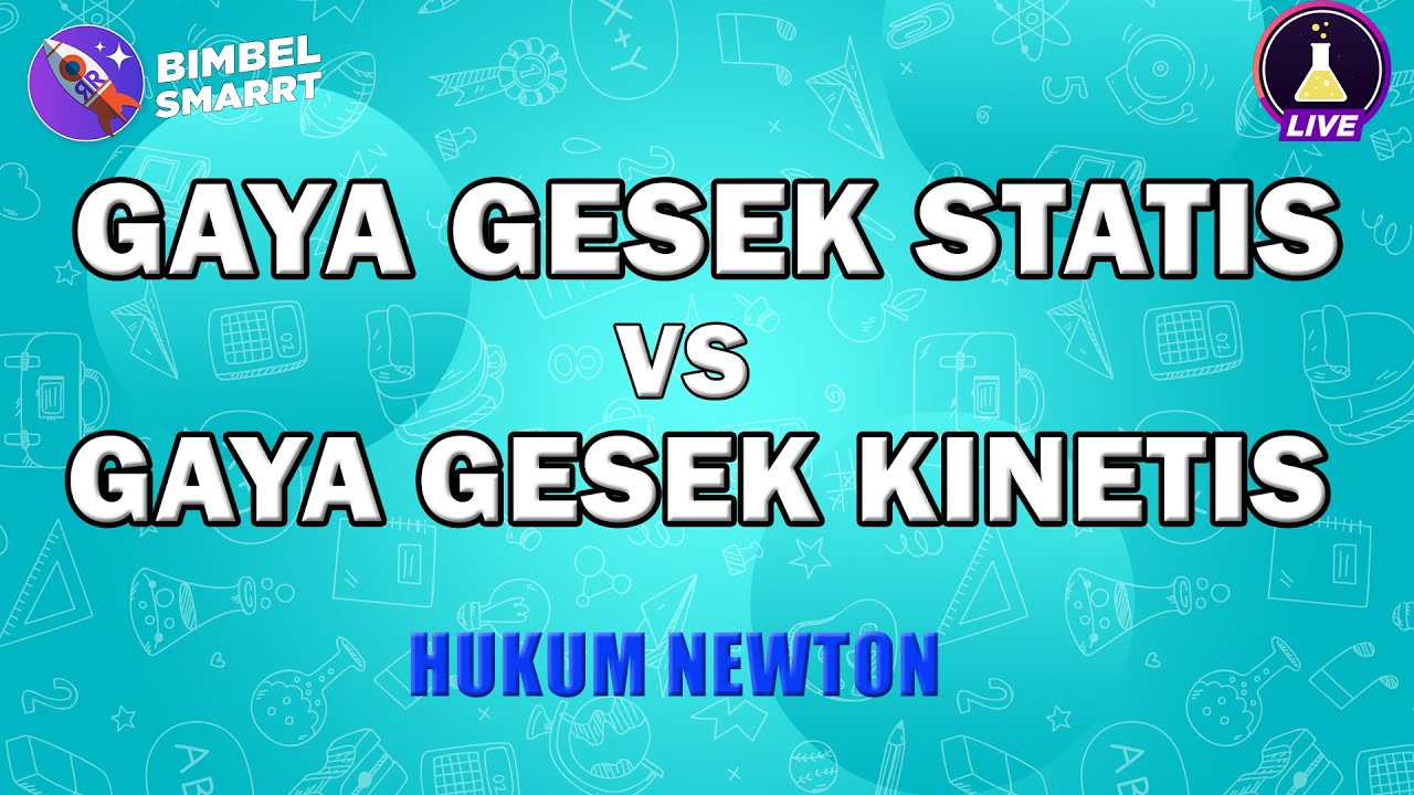 GAYA GESEK STATIS VS KINETIS
