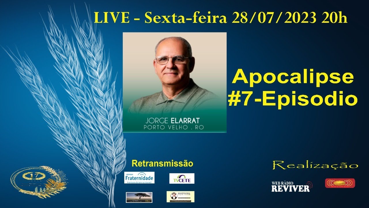 7) Estudando o Apocalipse - # 07 Episodio (esse) - Com Jorge Elarrat