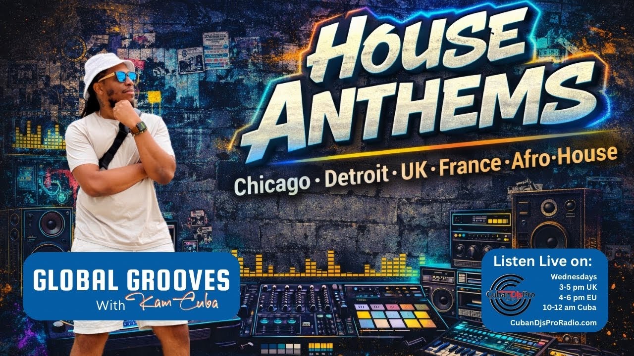 House Anthems: Chicago, Detroit, UK Garage, French Touch + Afro-House | Global Grooves Ep.11