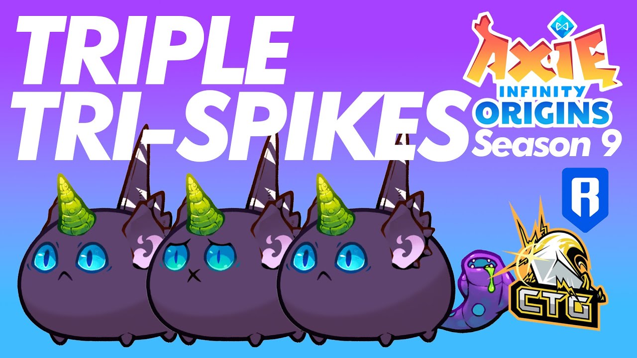 CLASSIC TRIPLE TRI-SPIKES BUILD | SEASON 9 | ORIGINS LEADERBOARD | AXIE INFINITY