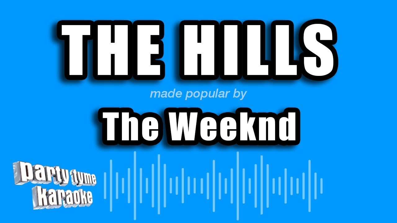 The Weeknd - The Hills (Karaoke Version)