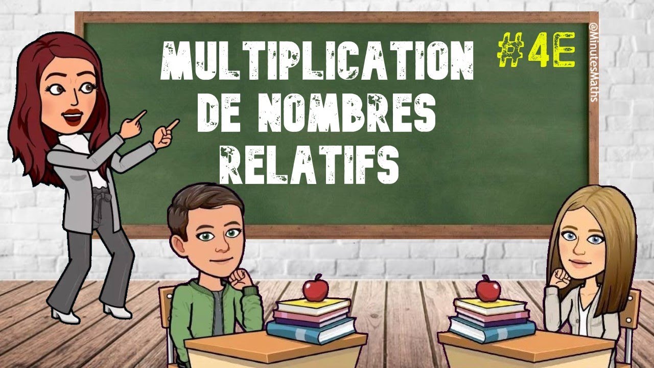 NOMBRES RELATIFS : COMMENT MULTIPLIER