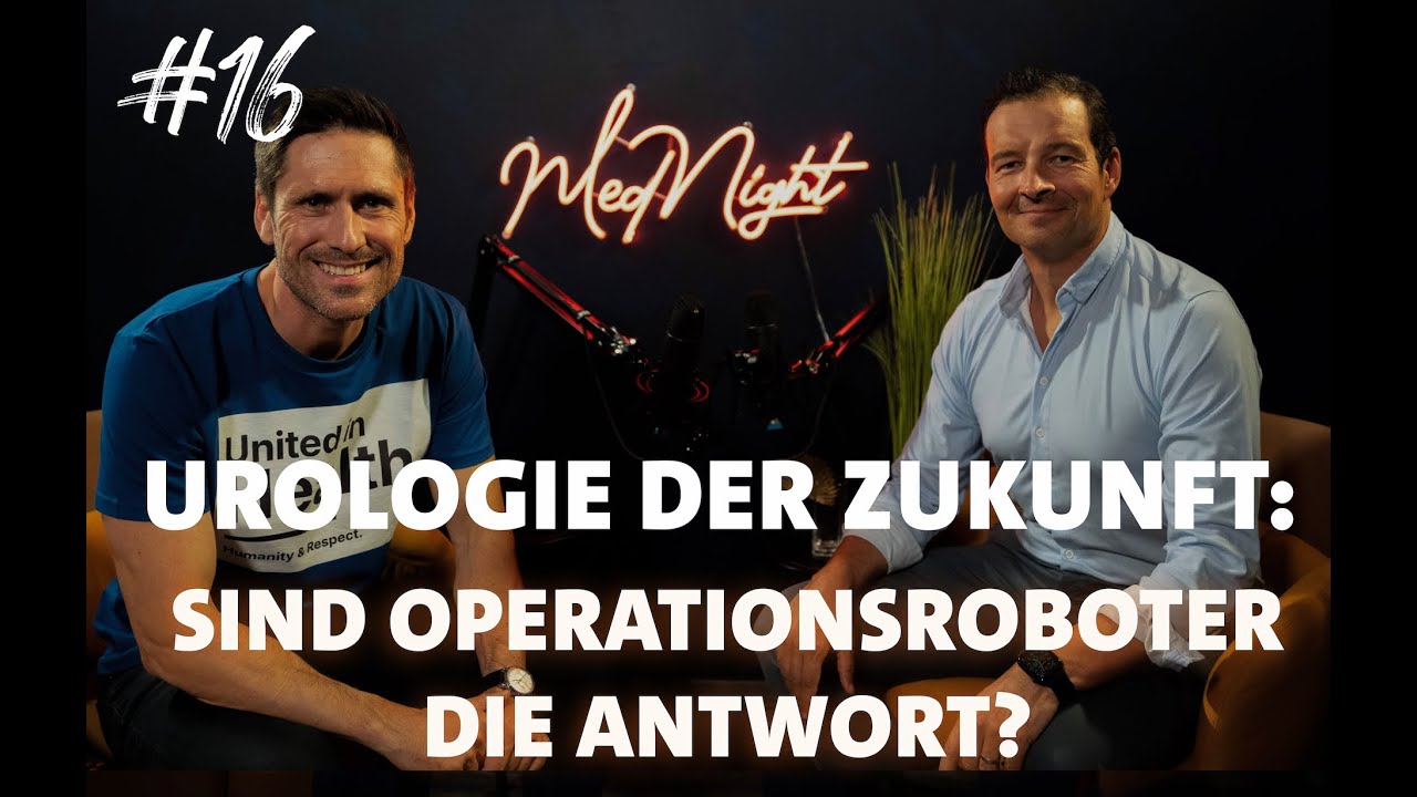 MedNight Videopodcast Folge 16 - Urologie der Zukunft: Sind Operationsroboter die Antwort?