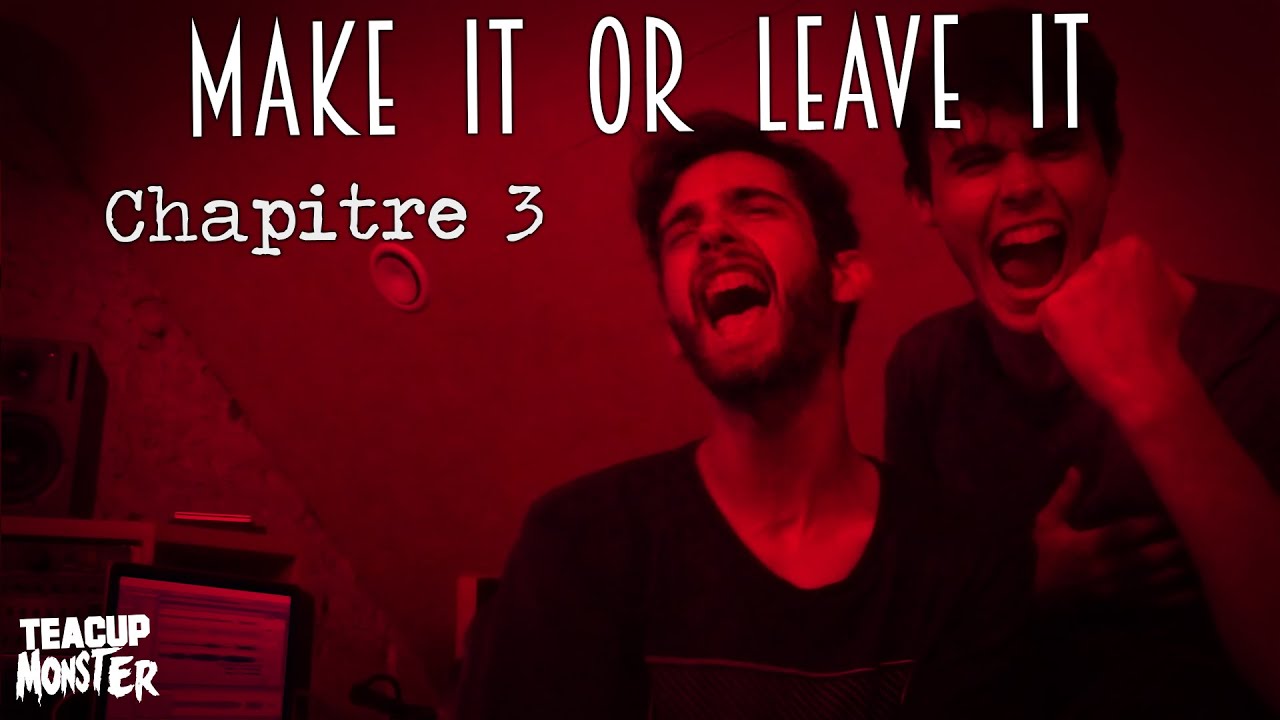 #3 Make It or Leave It (Le Making-of de l'album)