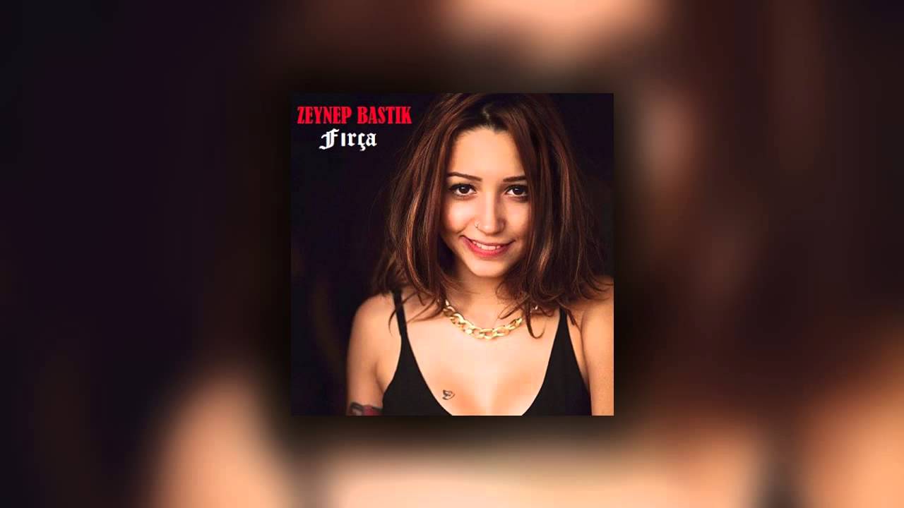 Zeynep Bastık - Fır&ccedil;a