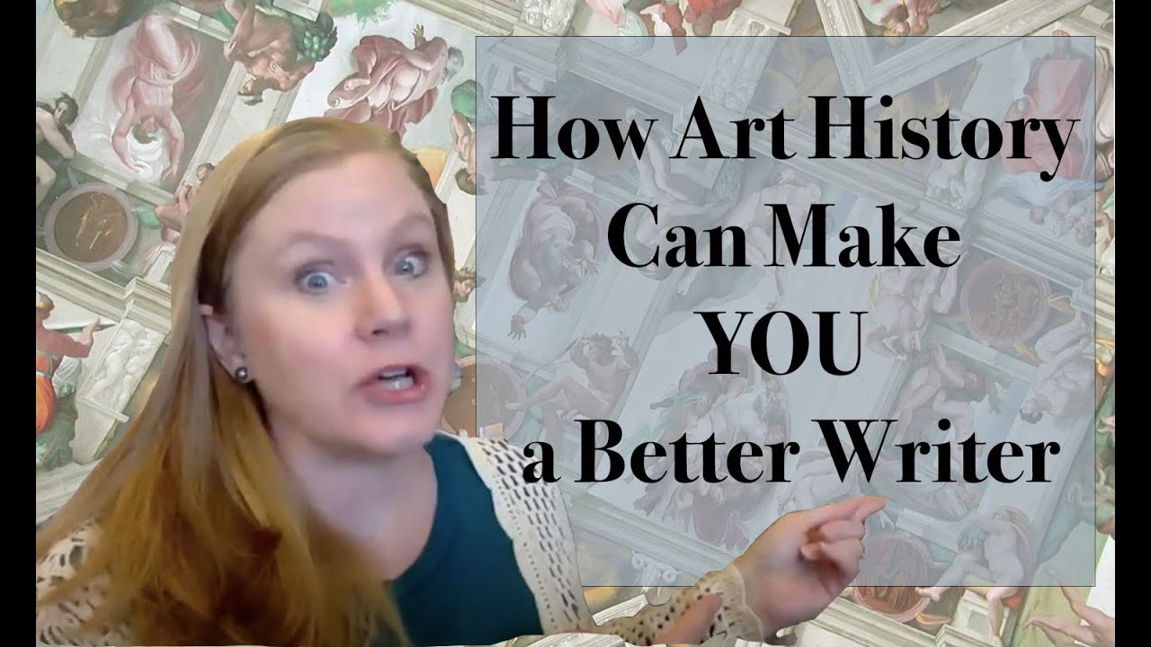 Surprising Ways Art History Can Make You a Better Writer