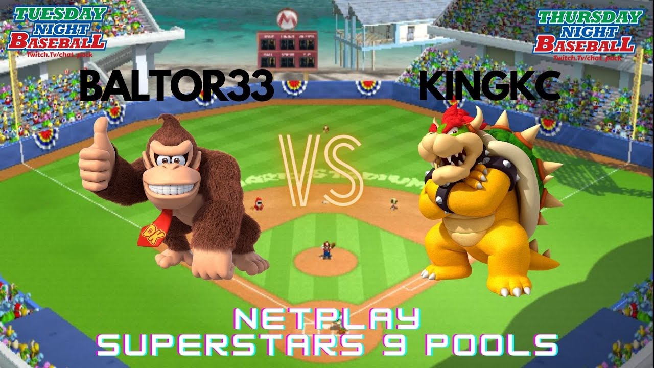ONLINE MARIO SUPERSTAR BASEBALL (PvP): NETPLAY SUPERSTARS 9 POOLS: BALTOR33 (DK) VS KINGKC (BOWSER)