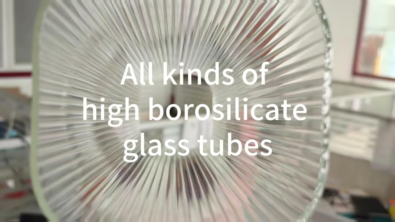 All kinds of high borosilicate glass tubes