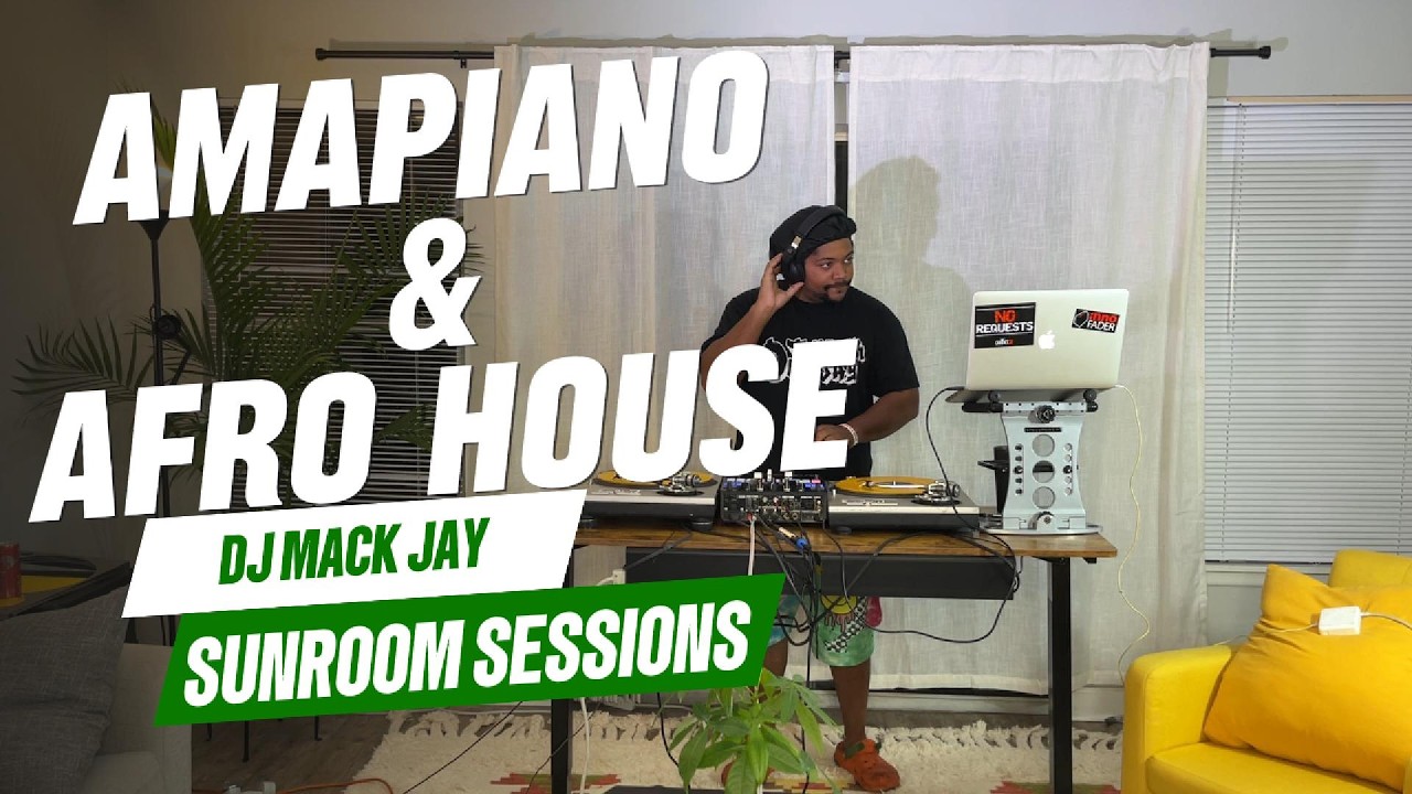Amapiano and Afro House DJ Mix | Sunroom Sessions Vol 2 | DJ Mack Jay | Uncle Waffles | Asake | Tyla