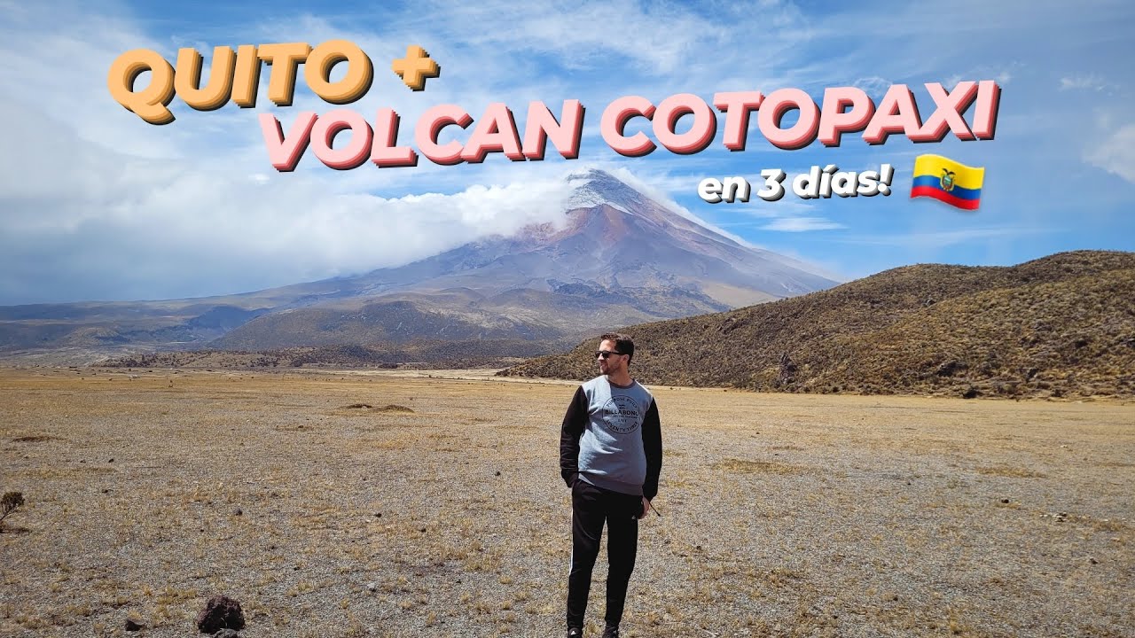 Qué HACER en QUITO en 3 días - Incluye VOLCÁN COTOPAXI | ECUADOR💥