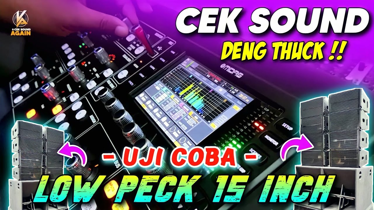 CEK SOUND DANGDUT KOPLO KENDANG DENG THUK COCOK UNTUK UJI COBA LOWPEK 15 INCH 2024