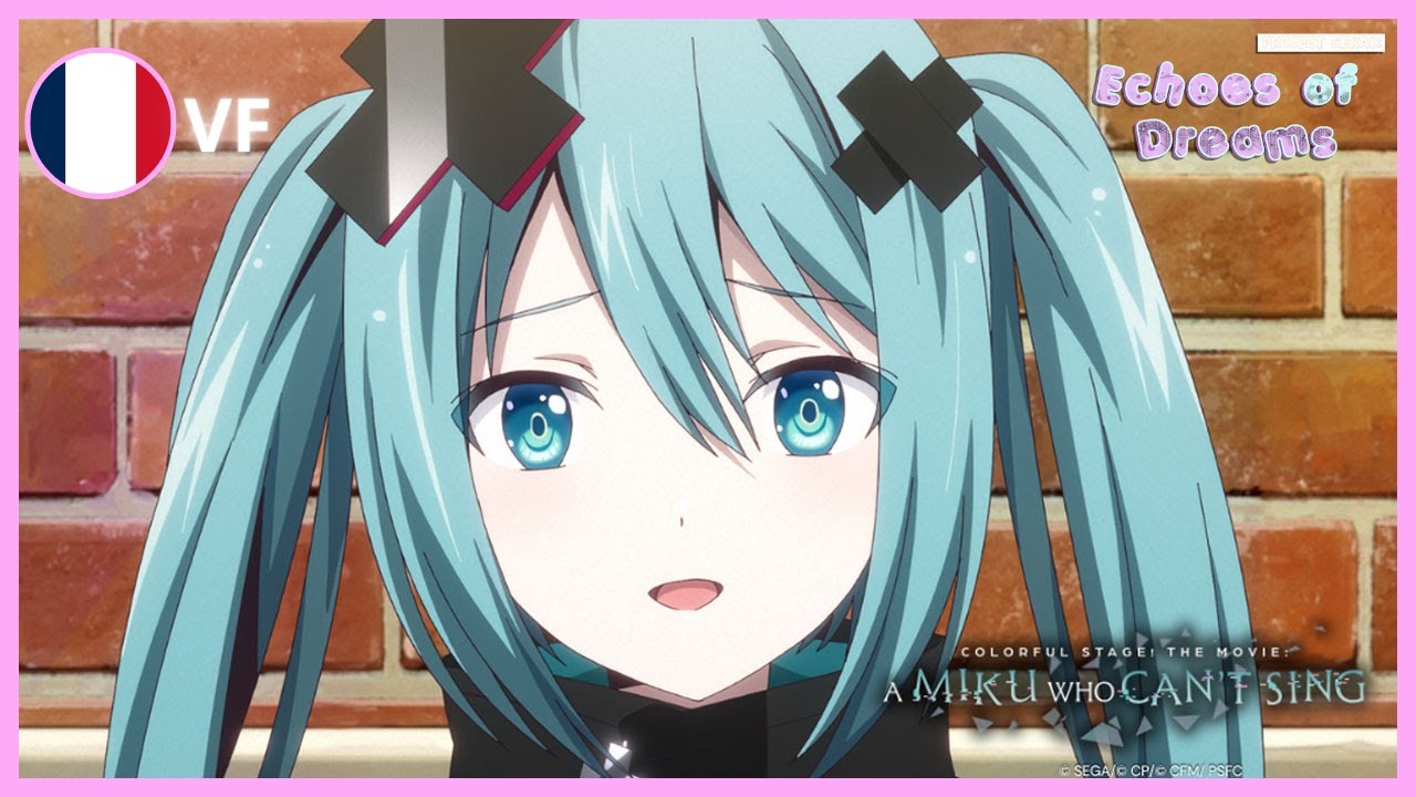 【TRAILER VF】"COLORFUL STAGE! The movie: A Miku Who Can't Sing" — 「 Project Sekai: Echoes of Dreams 」