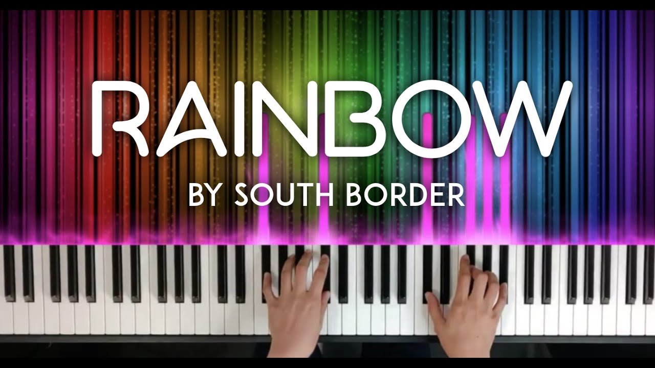 Rainbow by South Border piano cover | with lyrics | sheet music