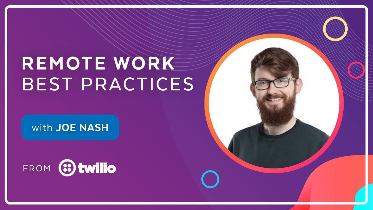 Remote Work Best Practices with Joe Nash (Part 2)