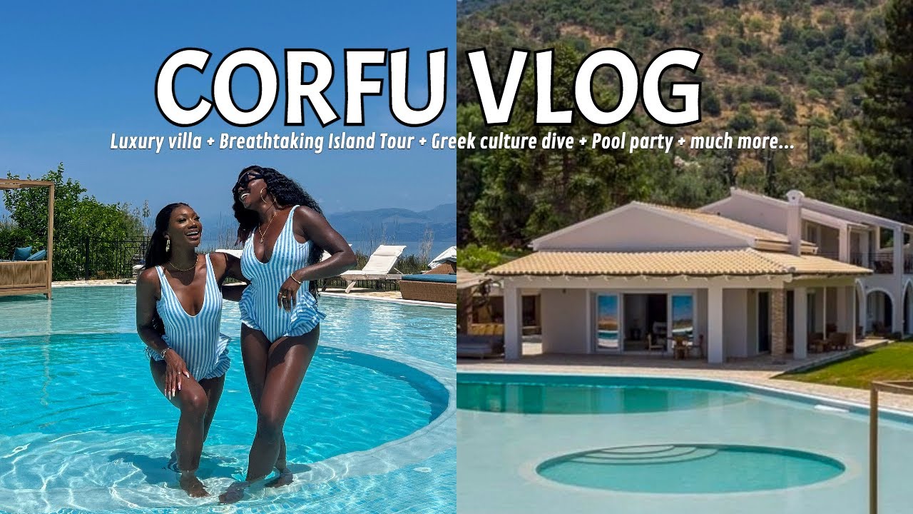 COME TO CORFU WITH US!! LUXURY VILLA + BREATHTAKING ISLAND TOUR + GREEK CULTURE + POOL PARTY + MORE