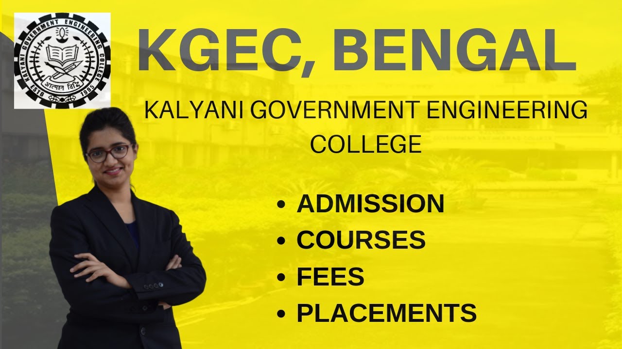 KGEC, Bengal | Admission Procedure | Courses | Fees | Placements