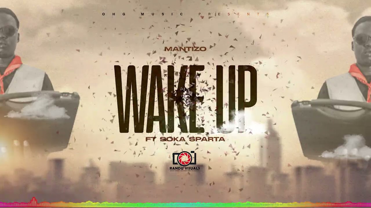 Mantizo_Ft_Soka_Sparta_Wake Up (Official Audio)