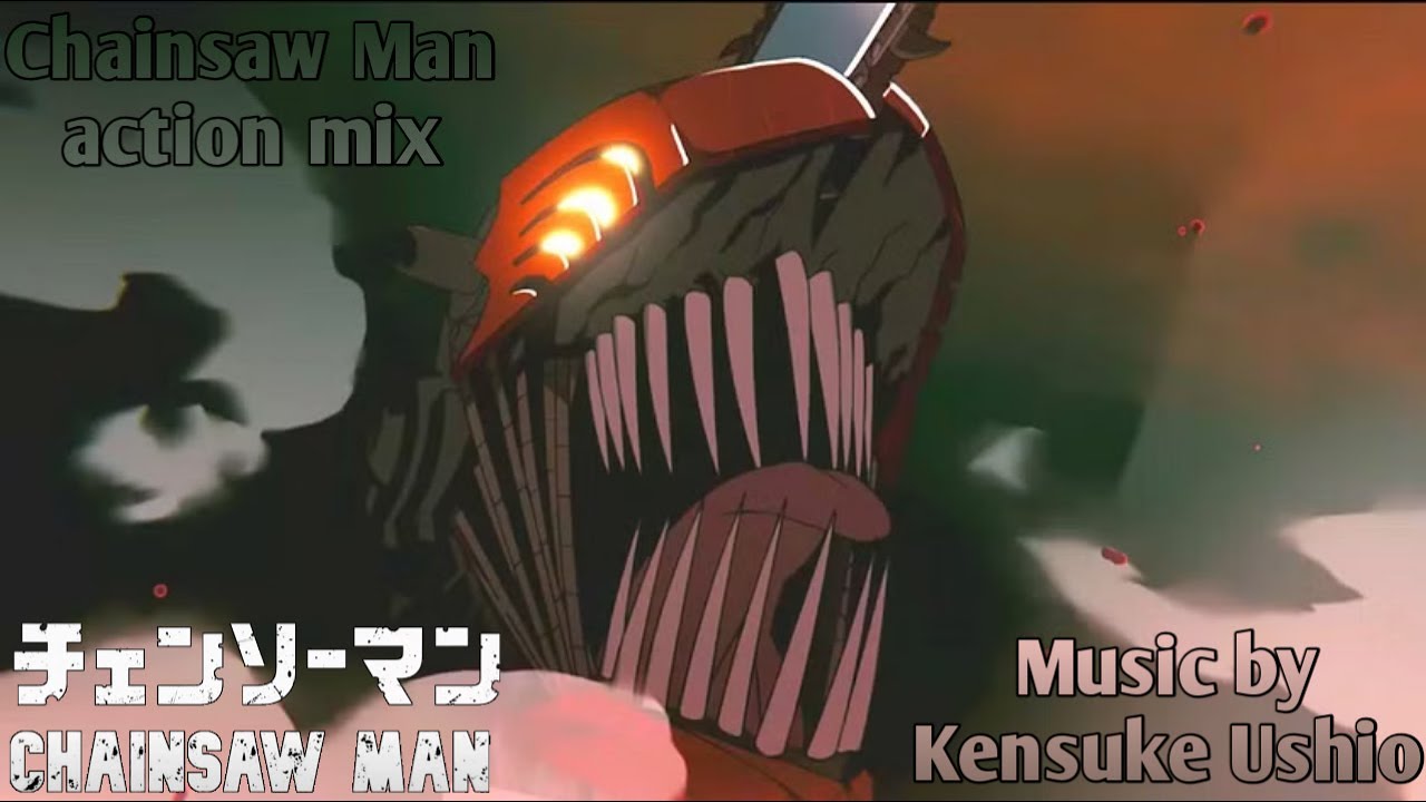Chainsaw Man action ost mix (Music by Kensuke Ushio)
