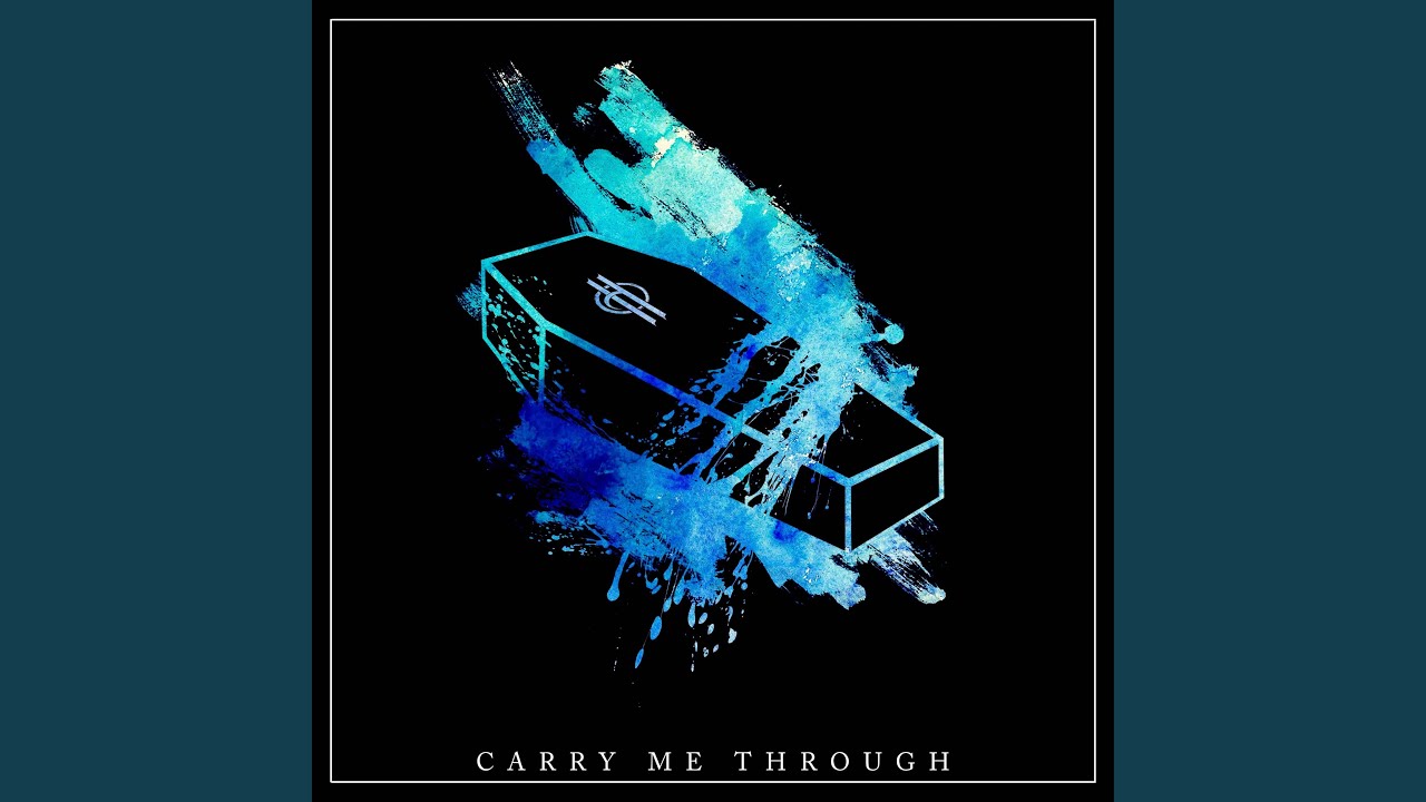 Carry Me Through