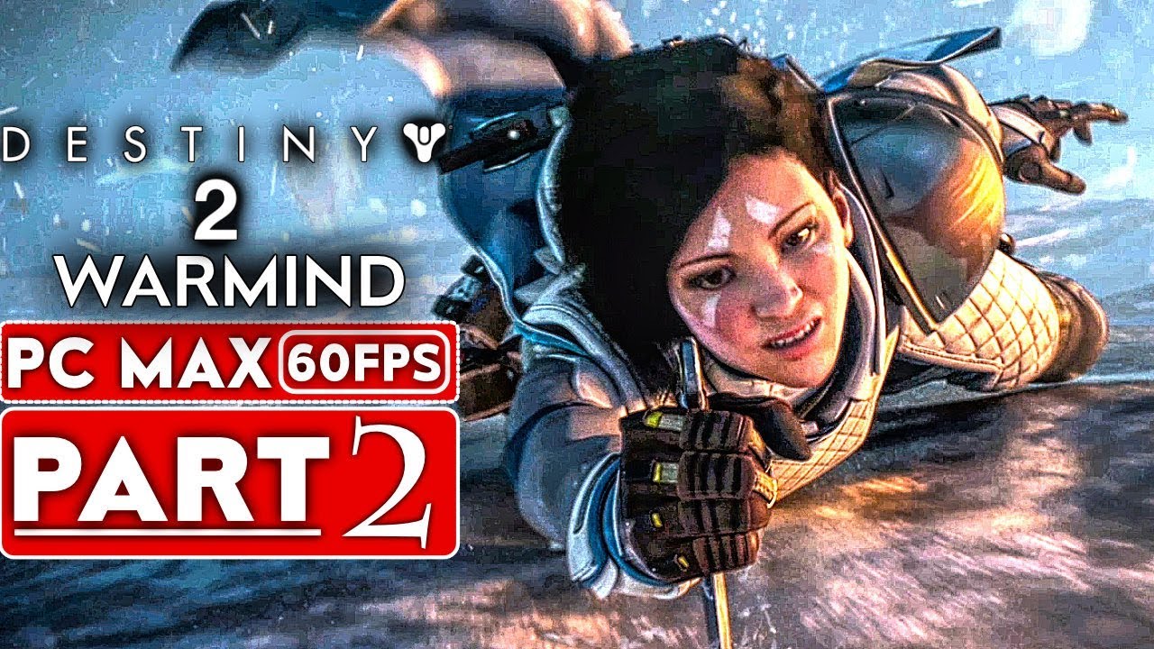 DESTINY 2 WARMIND Gameplay Walkthrough Part 2 CAMPAIGN STORY [1080p HD 60FPS PC] - No Commentary