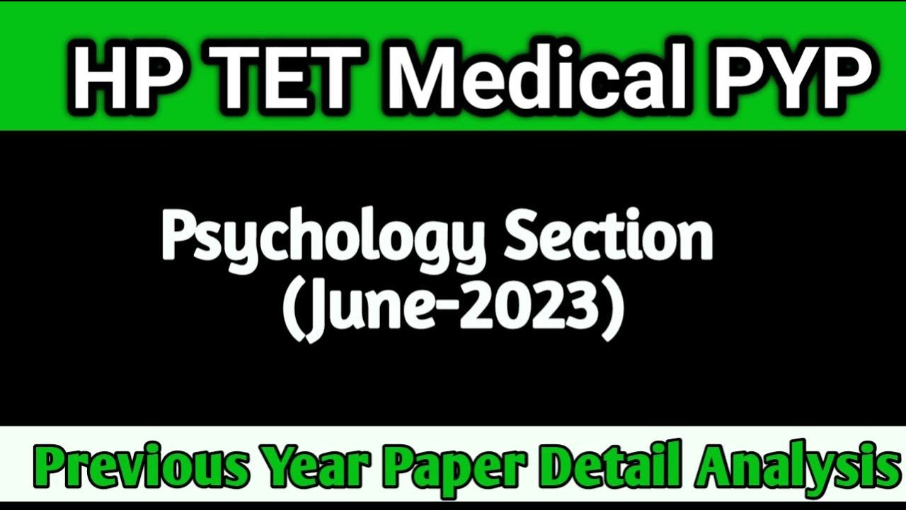 HP TET medical pyp|Psychology Section June 2023|HP TET medical previous year paper detail analysis