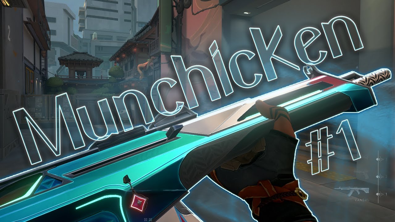 Munchicken Valorant Montage #1