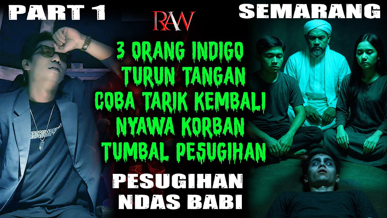RYAN AGUS WIDODO |  3 ORANG INDIGO TURUN TANGAN COBA TARIK KEMBALI NYAWA KORBAN TUMBAL PART 1
