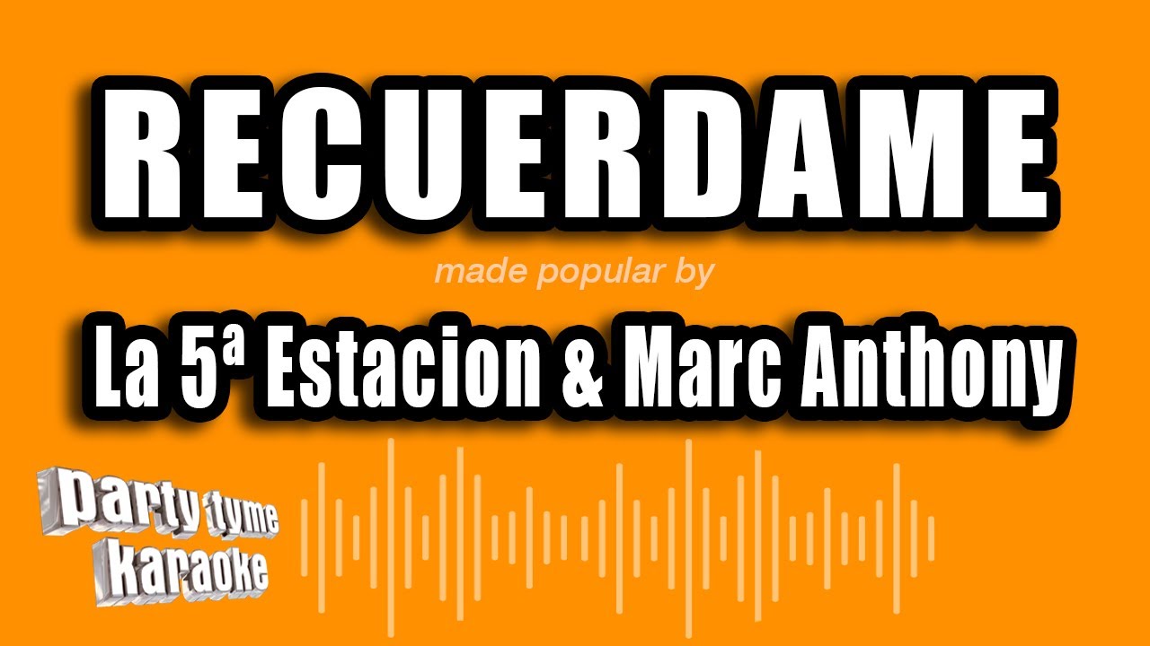 La 5ª Estacion & Marc Anthony - Recuerdame (Versión Karaoke)