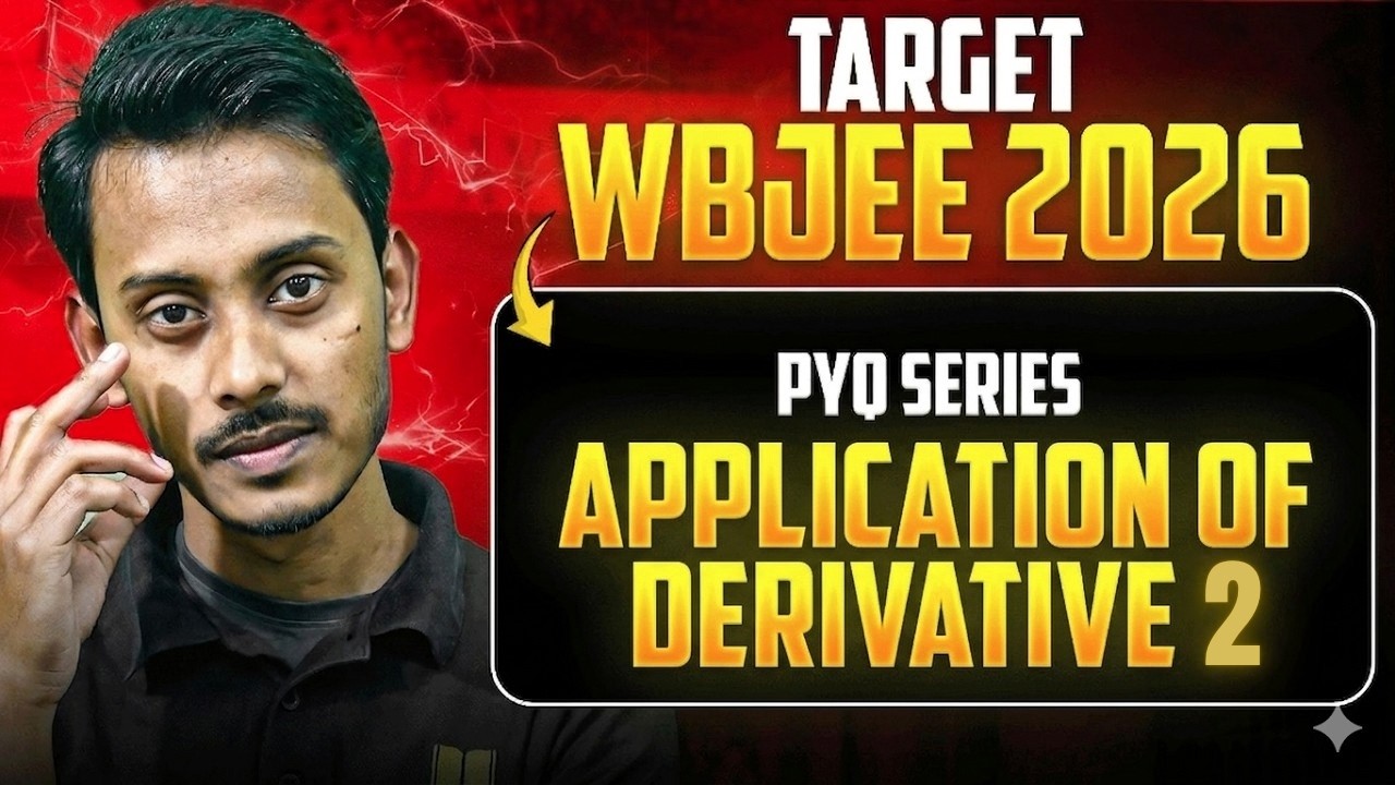 Application Of Derivative 2 WBJEE PYQ Solution |WBJEE 2026 Crash Course | WBJEE BATCH | LETS IMPROVE