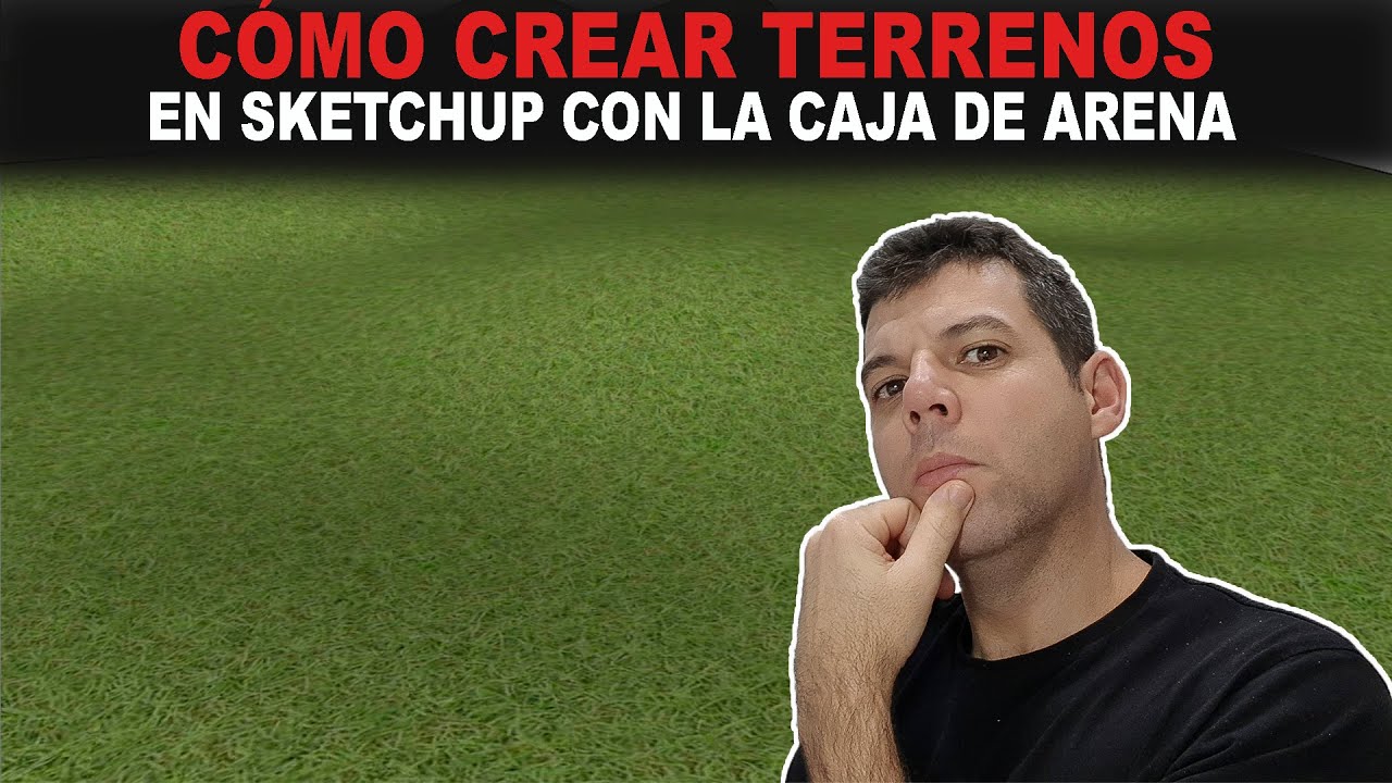 Cómo crear terrenos en Sketchup con la caja de arena