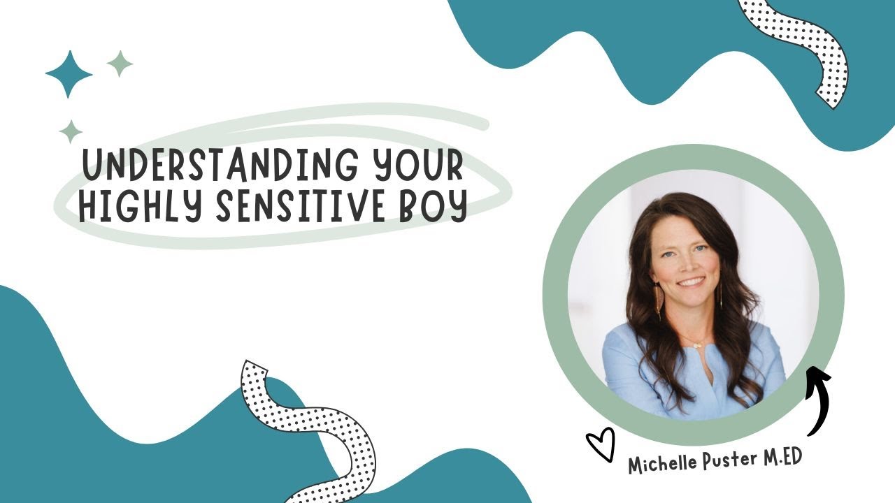 Understanding Your Highly Sensitive Boy