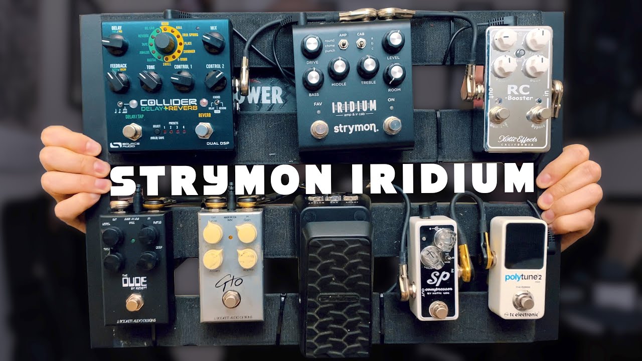 Strymon Iridium as a main rig