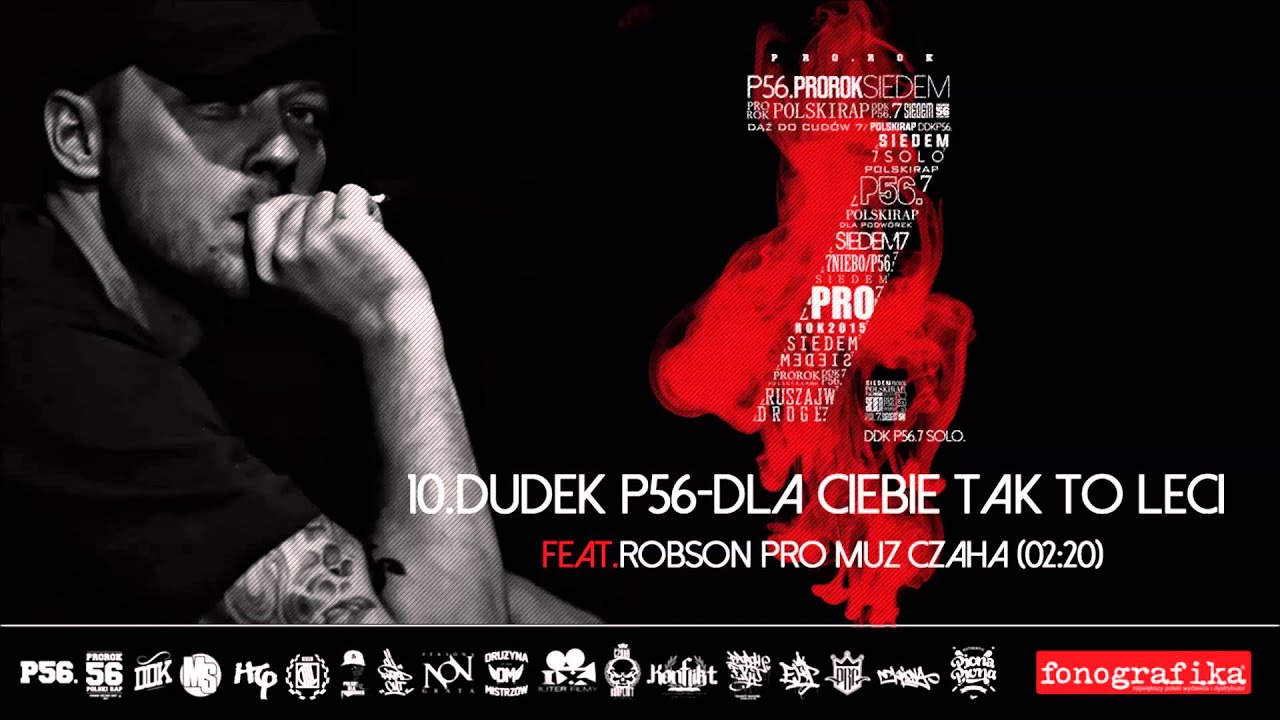 10. Dudek P56, ROBSON PRO - Dla Ciebie tak to leci (Muz: Czaha)