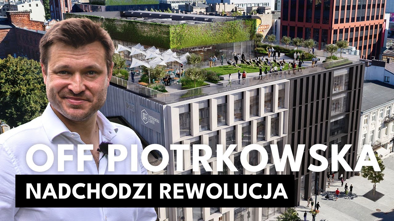 OFF Piotrkowska: Wielka przebudowa kultowego miejsca na mapie Łodzi