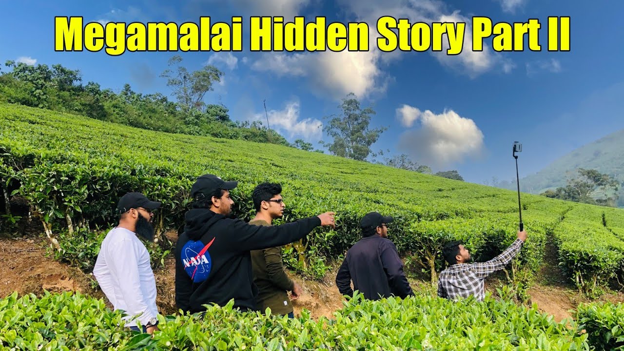 Know The Hidden Story of Megamalai PART II