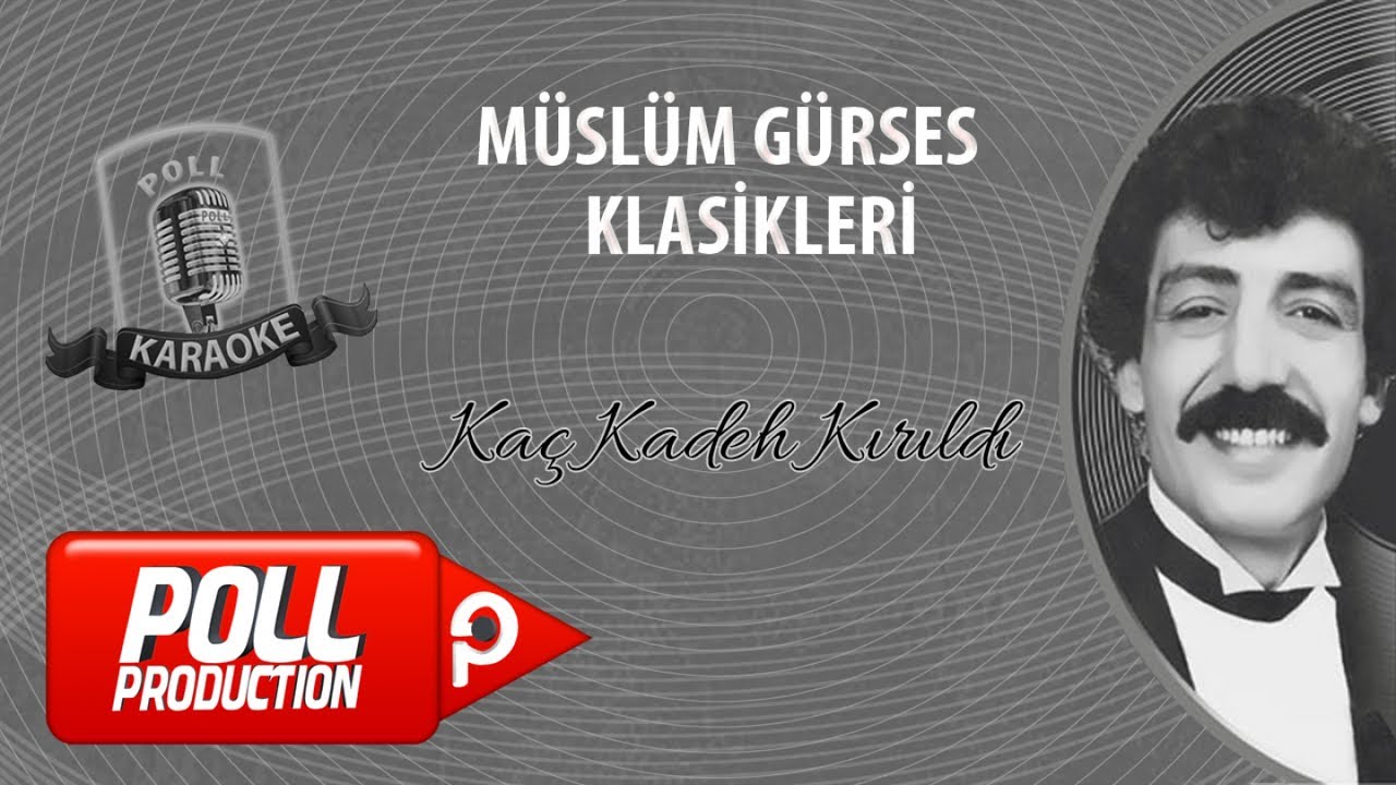 Müslüm Gürses - Kaç Kadeh Kırıldı - (Official Karaoke)