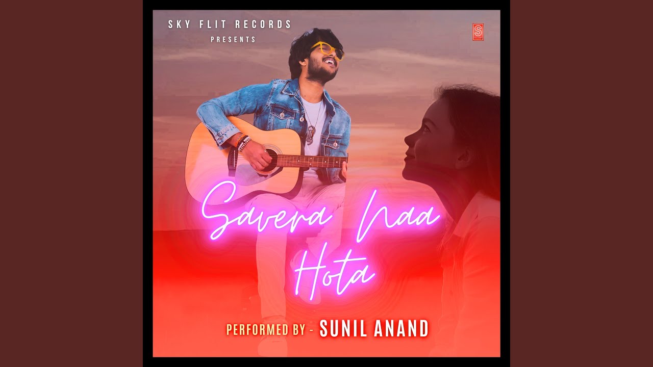 Savera Naa Hota