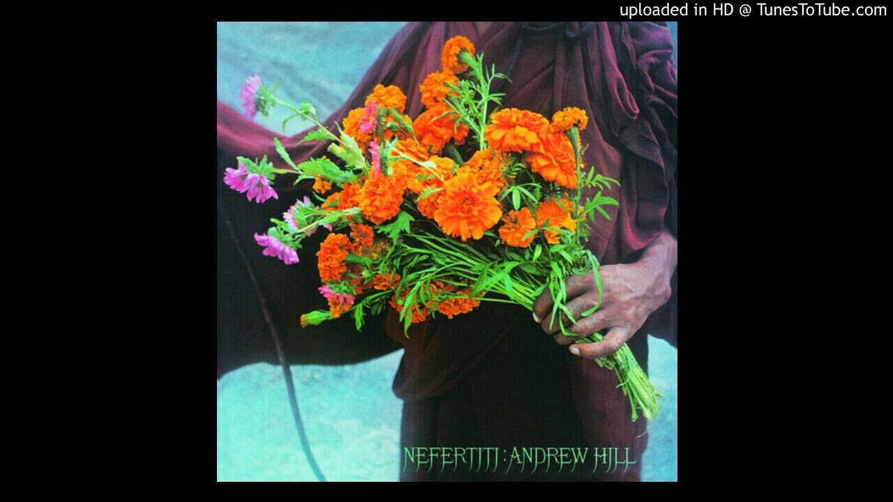Andrew Hill - Nefertiti (1976, selected tracks)