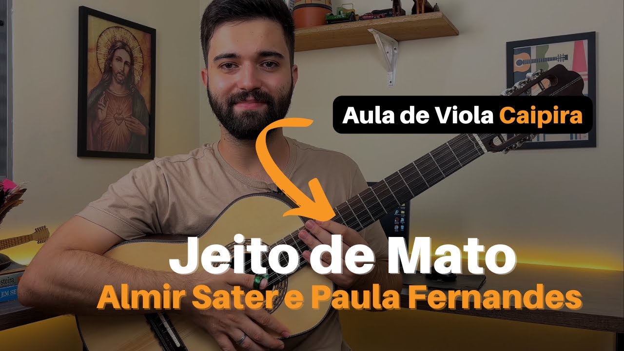 Jeito de Mato - Almir Sater, Paula Fernandes - Aula completa de Viola Caipira - Tutorial - Fácil