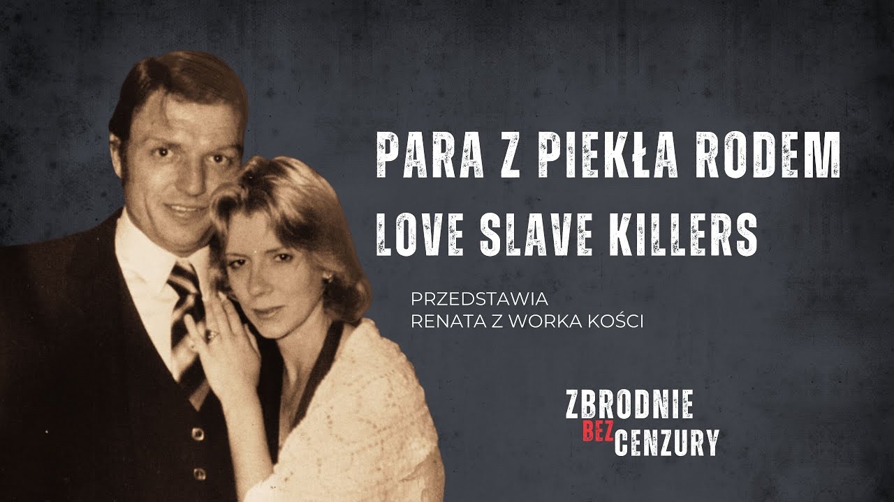Para z piekła rodem - Love Slave Killers ǀ 115.