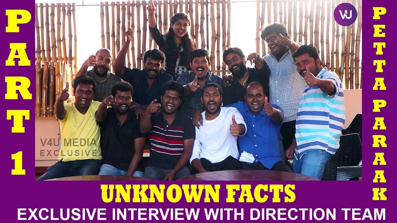 Petta Paraak Direction Team | Exclusive Interview | Unkown Facts about Petta - Part1