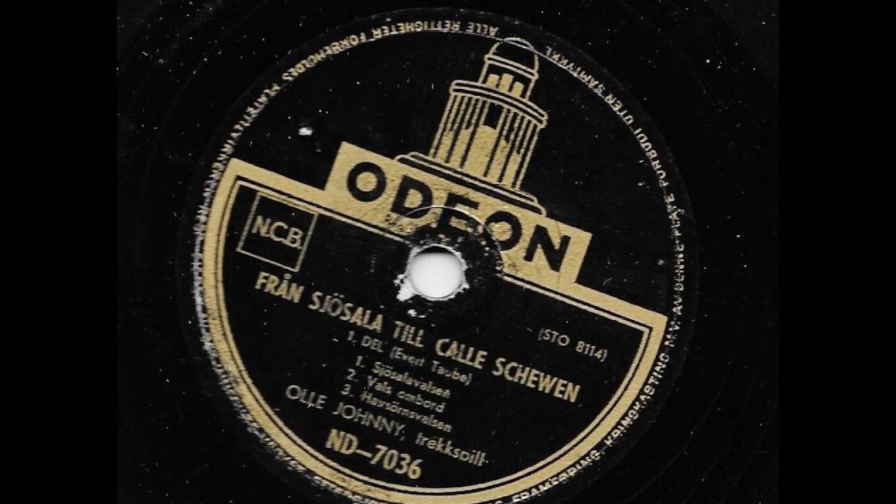 Olle Johnny - Fr&aring;n Sj&ouml;sala till Calle Schewen, 1. del - Odeon ND 7036 - 1951