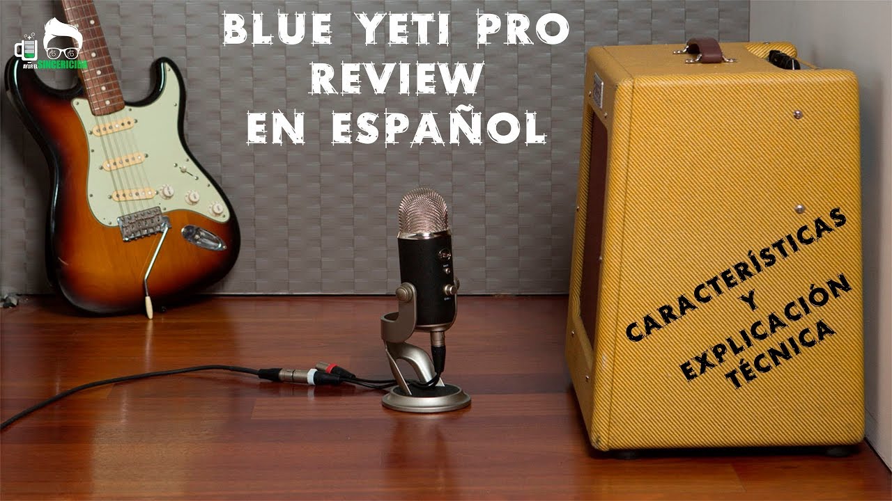 Review en español Blue Yeti Pro. El micro para youtubers y profesionales más completo del mercado