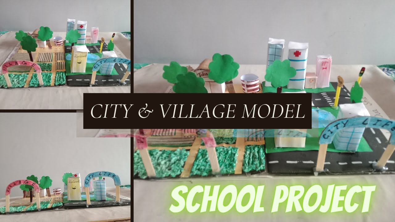 City and village life model | village and city life school project. |city and village project.