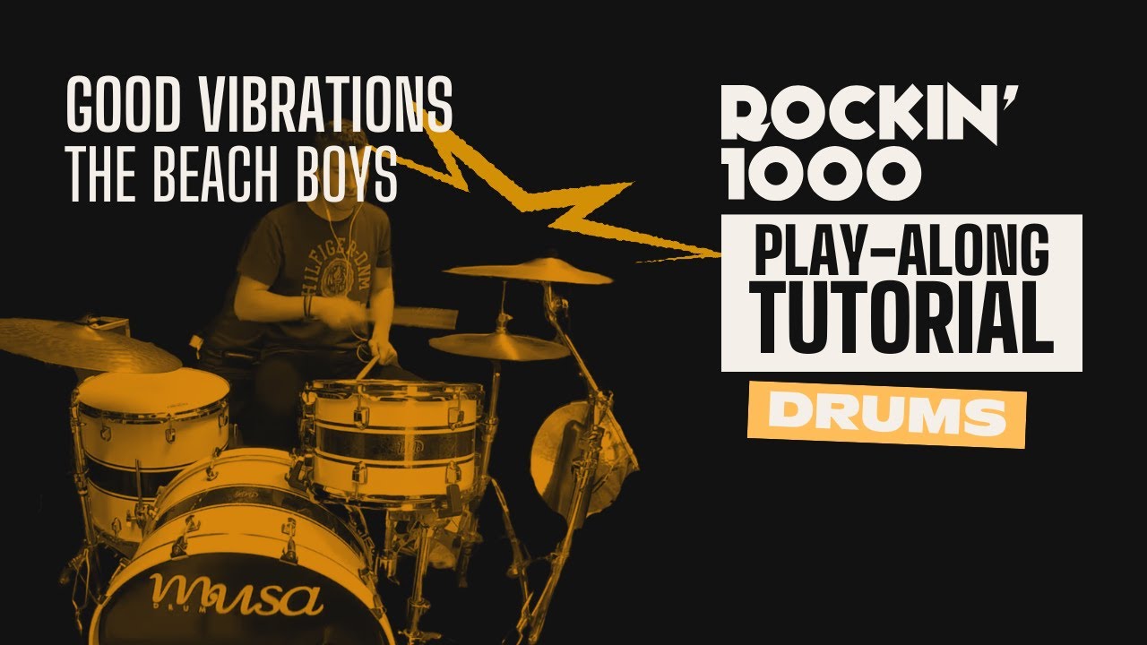 Drum Tutorial – Good Vibrations (The Beach Boys) | Rockin’1000 Play-Along